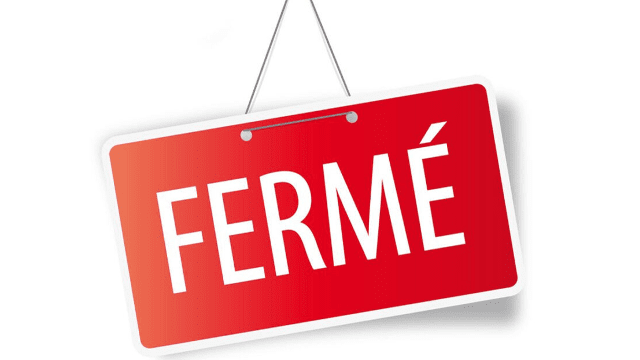 FERMETURE...